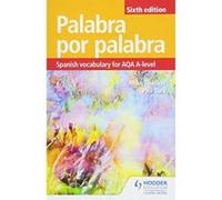 Palabra por Palabra Sixth Edition: Spanish Vocabulary for AQA A-level - [Version Originale] Inconnu (Auteur)