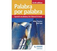 Palabra por Palabra Sixth Edition Spanish Vocabulary for Edexcel Alevel by Mike Thacker Inconnu (Auteur)