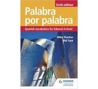 Palabra por Palabra Sixth Edition Spanish Vocabulary for Edexcel Alevel by Mike Thacker Inconnu (Auteur)