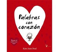 Palabras con corazón / Words and Your Heart