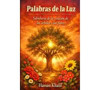 Palabras de la Luz: En la sabiduría de la creación de plantas y flores