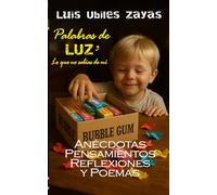 Palabras de LUZ #3 Lo que no sabias de mi