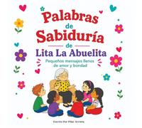 Palabras de Sabiduría de Lita la Abuelita
