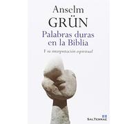 Palabras duras en la Biblia: Y su interpretación espiritual