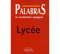 Palabras - Le vocabulaire espagnol - Lycée - Jacques Caro - Ellipses - broché - Scolaire / Universitaire