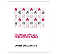 PALABRAS MÁGICAS PARA VENDER CASAS: Haz descripciones persuasivas