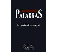 PALABRAS - Médiascopie du vocabulaire espagnol - Collectif - Ellipses - broché - Scolaire / Universitaire