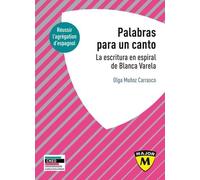 Palabras Para Un Canto - La Escritura En Espiral De Blanca Varela - Agrégation D'espagnol