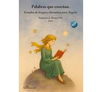 Palabras que enseñan: Estudios de lengua y literatura para Ángeles