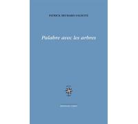 Palabre avec les arbres - Patrick Beurard-Valdoye - Corti - broché - Poésie