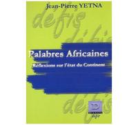 Palabres Africaines - Réflexions Sur L'état Du Continent