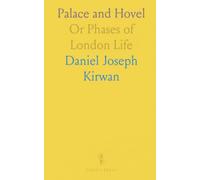Palace and Hovel: Or Phases of London Life