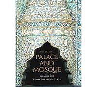 Palace and Mosque Mariam Rosser-Owen, Stephen Vernoit, Tim Stanley (Auteur)