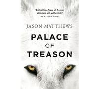 Palace of Treason Matthews, Jason (Auteur)