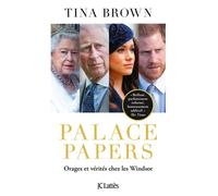 Palace papers Orages et vérités chez les Windsor - Tina Brown - Lattes - broché - Essai