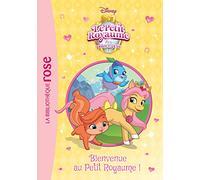 Palace Pets 05 - Bienvenue au Petit Royaume !