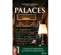 Palaces L'homme aux clés d'or révèle les secrets des grands hôtels - Mathieu Cammas - City - broché - Témoignage