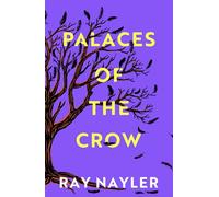 Palaces of the Crow: A speculative historical thriller from the Hugo and Locus Award winner