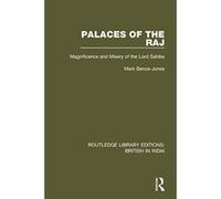 Palaces of the Raj: Magnificence and Misery of the Lord Sahibs (Routledge Library Editions: British in India) - [Version Originale] Inconnu (Auteur)