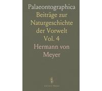 Palaeontographica: Beiträge zur Naturgeschichte der Vorwelt