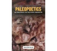 Palaeopoetics: The Evolution Of The Preliterate Imagination (Hardcover) Christopher Collins, (Auteur)