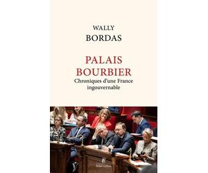 Palais Bourbier - Chronique D'une France Ingouvernable