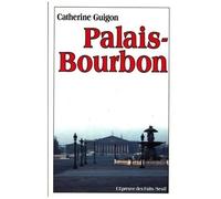 Palais-Bourbon - La Vie Quotidienne À L'assemblée