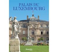 Palais du luxembourg - Collectif - Beaux Arts Editions - broché - Guide