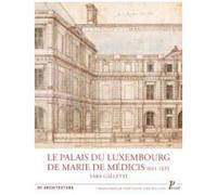 Sara Galletti – Le Palais du Luxembourg de Marie de Médicis (1611-1631) – Picard – broché