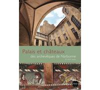 Palais et châteaux des archevêques de Narbonne, Xème-XVIIIème siècles - Hans Barszus - Midi Pyreneennes - broché - Monographie