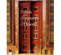Palais et demeures d'Orient : XVIe - XIXe siècle – Actes Sud