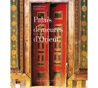 Palais et demeures d'orient XVIe - XIXe siècle - Gérard Degeorge - Impr.nationale - relié - Beau livre