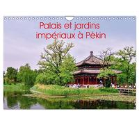 Palais et jardins impériaux à Pékin (Calendrier mural 2027 DIN A4 vertical), CALVENDO calendrier mensuel: Architecture en phase avec la nature