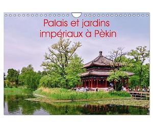 Palais et jardins impériaux à Pékin (Calendrier mural 2027 DIN A4 vertical), CALVENDO calendrier mensuel: Architecture en phase avec la nature