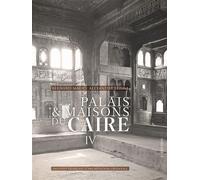 Palais et Maisons du Caire IV - Bernard Maury - Inst.français Archeologie Orientale Du Caire - broché - Essai