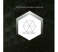 Palais Ideal - The Future Has Been Cancelled (10")