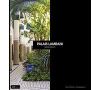 Palais Lamrani – Une Histoire, Une Passion