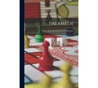 Palamède: Revue Mensuelle Des Échecs Et Autres Jeux