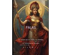PALAS: El Legado de la Lanza y el Nombre