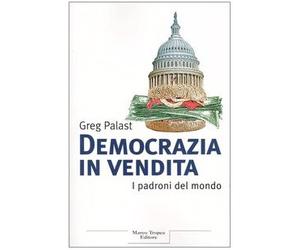Palast Greg - Democrazia in Vendita. I Padroni De
