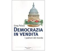 Palast Greg - Democrazia in Vendita. I Padroni De [Import]