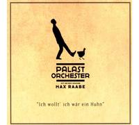 Palast Orchester (& Max Raabe) - Ich wollt ich wär ein Huhn [DIGIPACK]