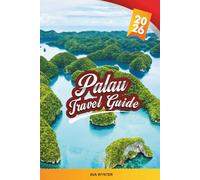 PALAU TRAVEL GUIDE 2026: Dive Coral Reefs, Explore Rock Islands, Jellyfish Lake, Hidden Beaches, Marine Wildlife & Island Travel Tips