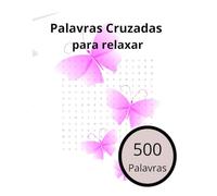 Palavras Cruzadas para Relaxar: Palavras Cruzadas Relaxantes: Desafios para a Mente e Alívio do Estresse