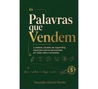 Palavras que Vendem: O sistema completo de copywriting visual para marcas que precisam ser vistas, lidas e compradas
