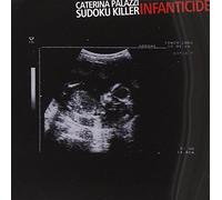 Palazzi Caterina Sudoku Killer - Infanticide