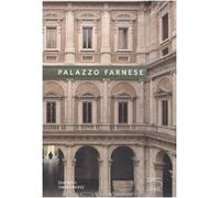 Palazzo Farnese. Ediz. illustrata