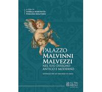 Palazzo Malvinni Malvezzi nel suo disegno antico e moderno
