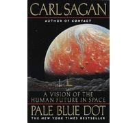Pale Blue Dot: a Vision of the Human Future in Space by Sagan, Carl [Paperback]