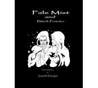 Pale Mist and Black Powder